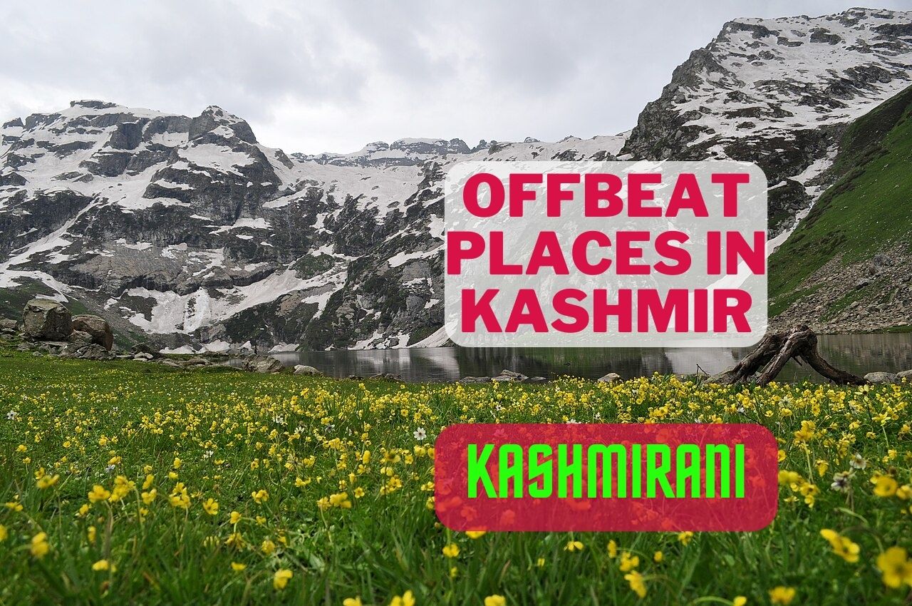Offbeat places in Kashmir are the best places to visit in Kashmir