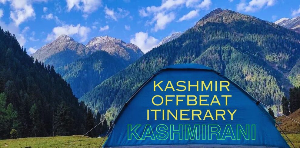 Kashmir offbeat tour packages-kashmir-offbeat-itinerary-Kashmirani-kashmir-offbeat-places
