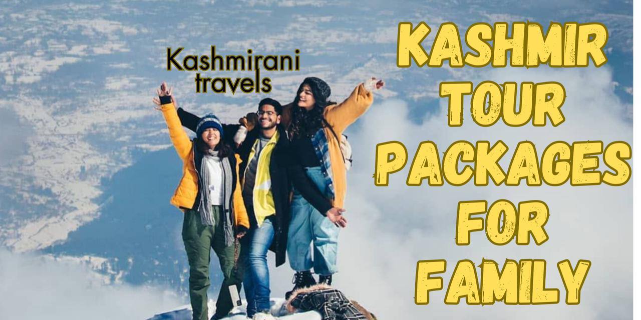 Kashmir tour packages for family