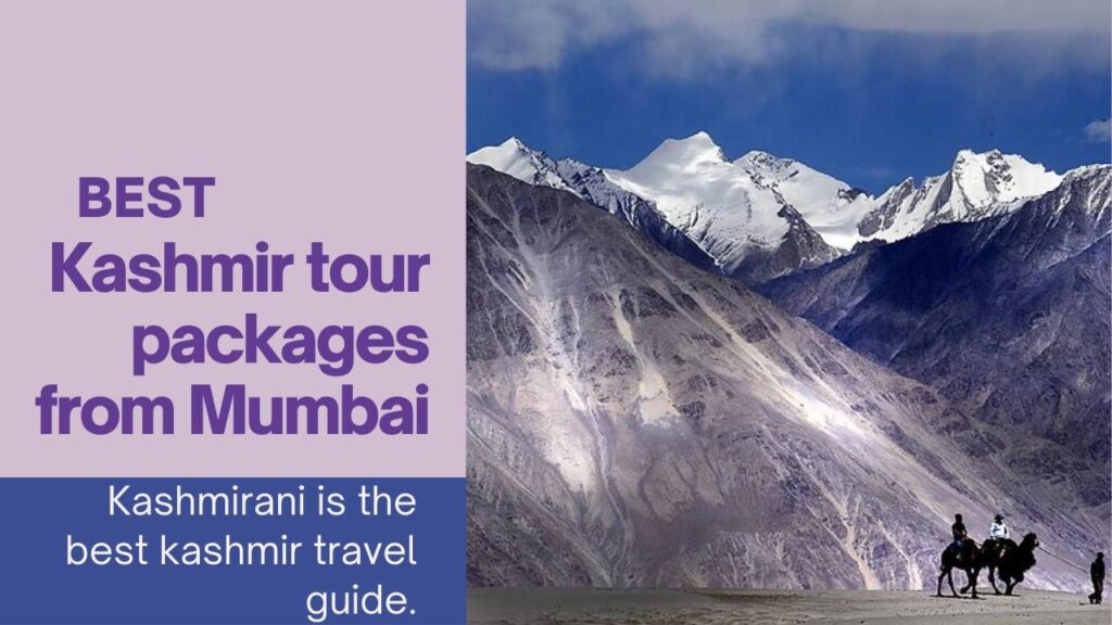 Kashmir tour packages from Mumbai for family with flight b kashmirani the best kashmir travel guide