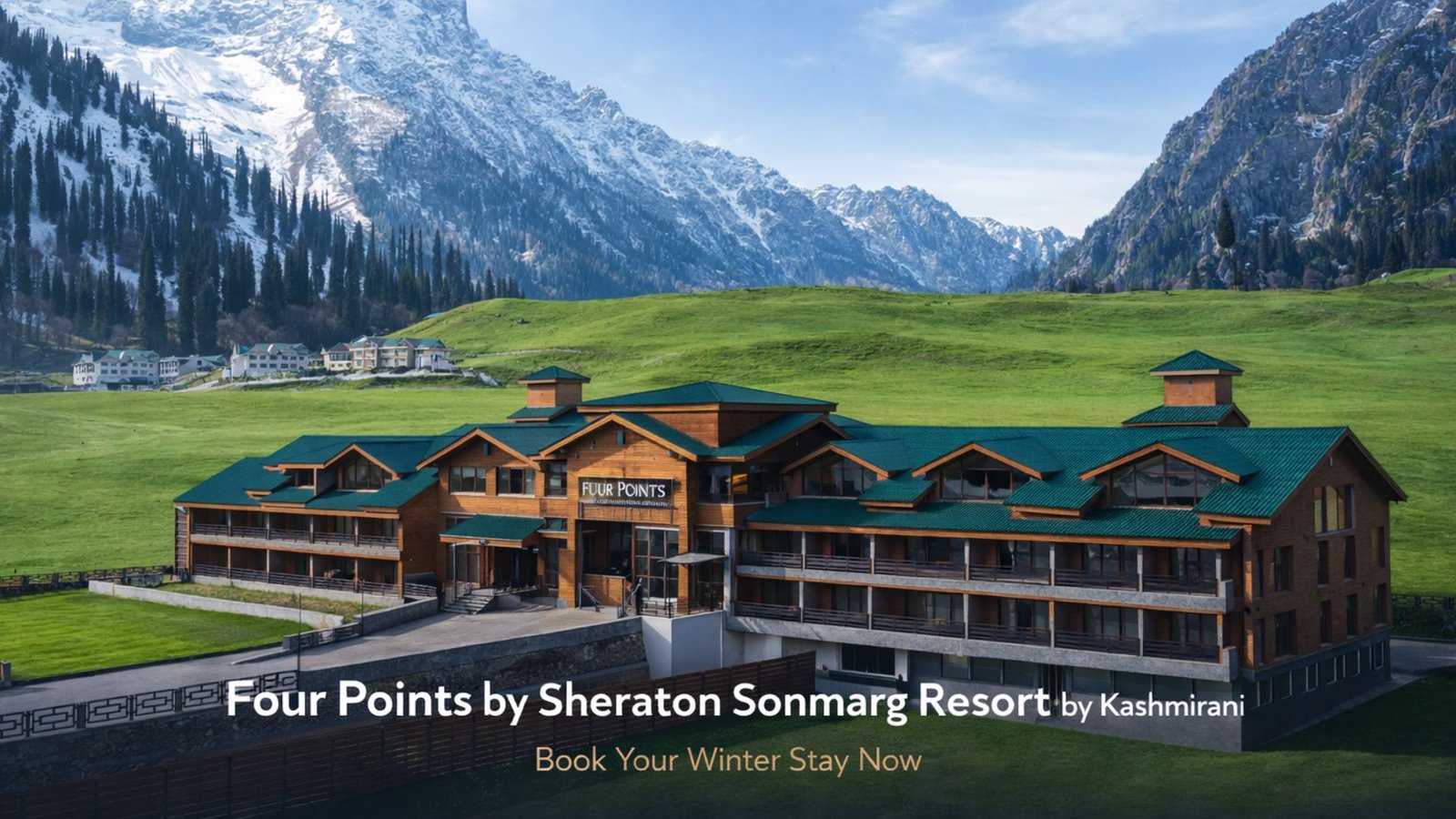 Four Points by Sheraton Sonmarg — luxury hotel in Sonmarg Kashmir, best hotels in Sonmarg near glacier